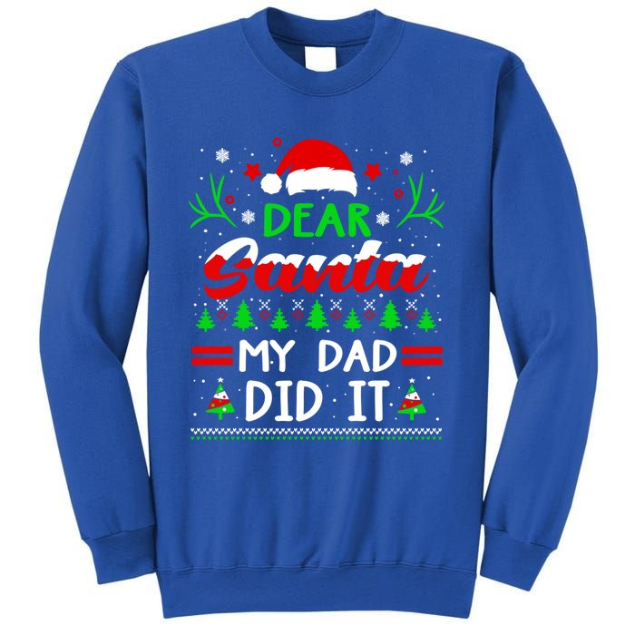 Dear Santa My Dad Did It Funny Christmas Pajama Gift Sweatshirt