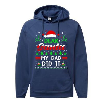 Dear Santa My Dad Did It Funny Christmas Pajama Gift Performance Fleece Hoodie