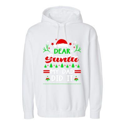 Dear Santa My Dad Did It Funny Christmas Pajama Gift Garment-Dyed Fleece Hoodie