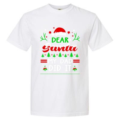 Dear Santa My Dad Did It Funny Christmas Pajama Gift Garment-Dyed Heavyweight T-Shirt