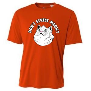 Dont Stress Meowt Funny Stressed Out Kitty Cat Pun Gift Cooling Performance Crew T-Shirt