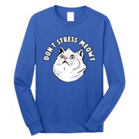 Dont Stress Meowt Funny Stressed Out Kitty Cat Pun Gift Long Sleeve Shirt