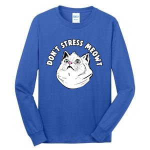 Dont Stress Meowt Funny Stressed Out Kitty Cat Pun Gift Tall Long Sleeve T-Shirt