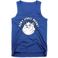 Dont Stress Meowt Funny Stressed Out Kitty Cat Pun Gift Tank Top