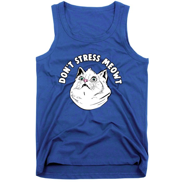 Dont Stress Meowt Funny Stressed Out Kitty Cat Pun Gift Tank Top