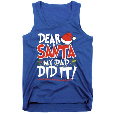 Dear Santa My Dad Did It Merry Christmas Gift Tank Top