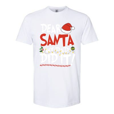 Dear Santa My Dad Did It Merry Christmas Gift Softstyle CVC T-Shirt