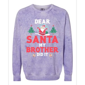 Dear Santa My Brother Did It Funny Gift Colorblast Crewneck Sweatshirt