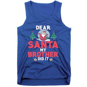 Dear Santa My Brother Did It Funny Gift Tank Top