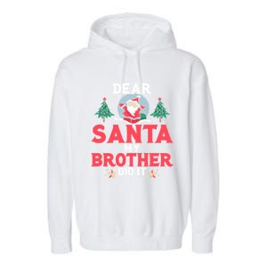 Dear Santa My Brother Did It Funny Gift Garment-Dyed Fleece Hoodie