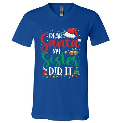 Dear Santa My Sister Did It Funny Christmas Xmas Great Gift V-Neck T-Shirt