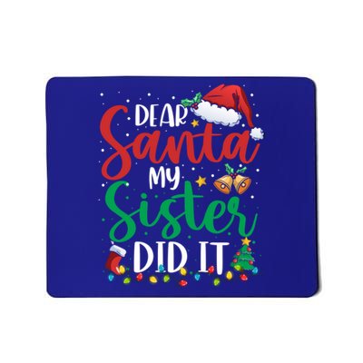 Dear Santa My Sister Did It Funny Christmas Xmas Great Gift Mousepad