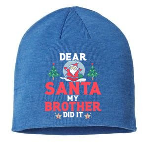 Dear Santa My Brother Did It Gift Sustainable Beanie