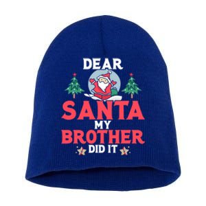 Dear Santa My Brother Did It Gift Short Acrylic Beanie