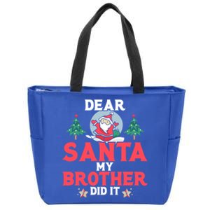 Dear Santa My Brother Did It Gift Zip Tote Bag