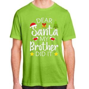 Dear Santa My Brother Did It Funny Christmas Pajamas Adult ChromaSoft Performance T-Shirt