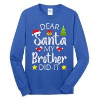 Dear Santa My Brother Did It Funny Christmas Pajamas Tall Long Sleeve T-Shirt