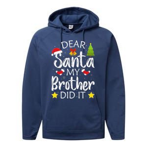 Dear Santa My Brother Did It Funny Christmas Pajamas Performance Fleece Hoodie