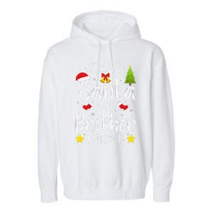 Dear Santa My Brother Did It Funny Christmas Pajamas Garment-Dyed Fleece Hoodie