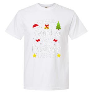 Dear Santa My Brother Did It Funny Christmas Pajamas Garment-Dyed Heavyweight T-Shirt