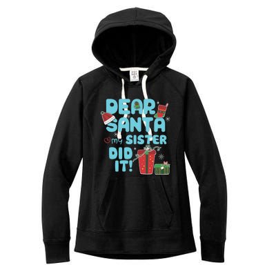 Dear Santa My Sister Did It Christmas Matching And Gift Women's Fleece Hoodie