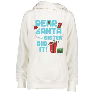 Dear Santa My Sister Did It Christmas Matching And Gift Womens Funnel Neck Pullover Hood