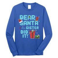 Dear Santa My Sister Did It Christmas Matching And Gift Long Sleeve Shirt