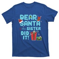 Dear Santa My Sister Did It Christmas Matching And Gift T-Shirt