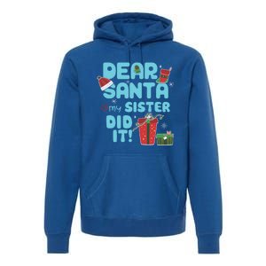 Dear Santa My Sister Did It Christmas Matching And Gift Premium Hoodie