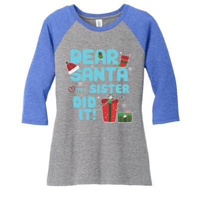 Dear Santa My Sister Did It Christmas Matching And Gift Women's Tri-Blend 3/4-Sleeve Raglan Shirt