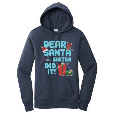 Dear Santa My Sister Did It Christmas Matching And Gift Women's Pullover Hoodie