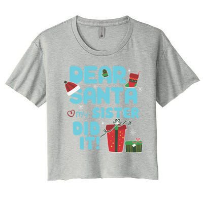 Dear Santa My Sister Did It Christmas Matching And Gift Women's Crop Top Tee