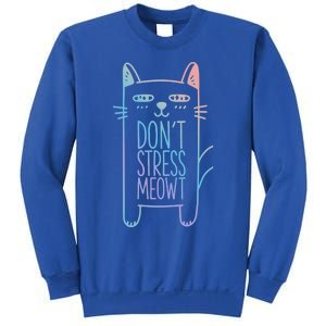 Dont Stress Meowt Gift For Cat Owners Cat Themed Gift Sweatshirt