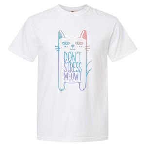 Dont Stress Meowt Gift For Cat Owners Cat Themed Gift Garment-Dyed Heavyweight T-Shirt