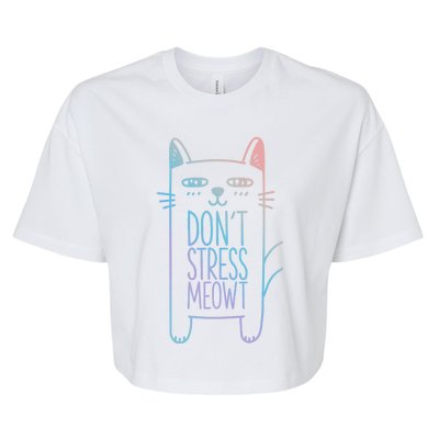 Dont Stress Meowt Gift For Cat Owners Cat Themed Gift Bella+Canvas Jersey Crop Tee