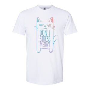 Dont Stress Meowt Gift For Cat Owners Cat Themed Gift Softstyle CVC T-Shirt