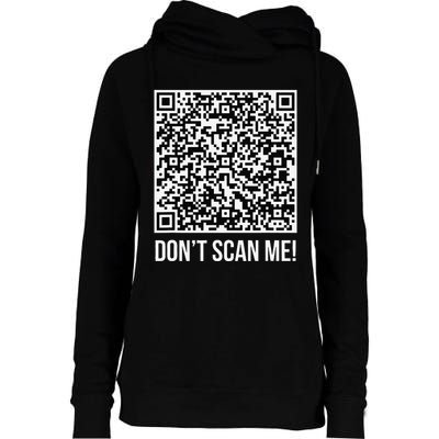 DonT Scan Me! Qr Scan Me Joke Funny Middle Finger Womens Funnel Neck Pullover Hood