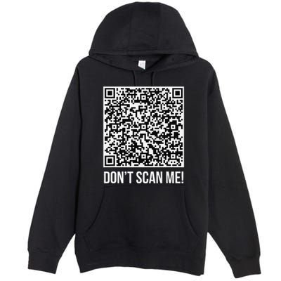 DonT Scan Me! Qr Scan Me Joke Funny Middle Finger Premium Pullover Hoodie