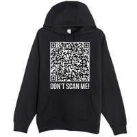 DonT Scan Me! Qr Scan Me Joke Funny Middle Finger Premium Pullover Hoodie
