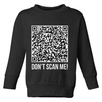 DonT Scan Me! Qr Scan Me Joke Funny Middle Finger Toddler Sweatshirt