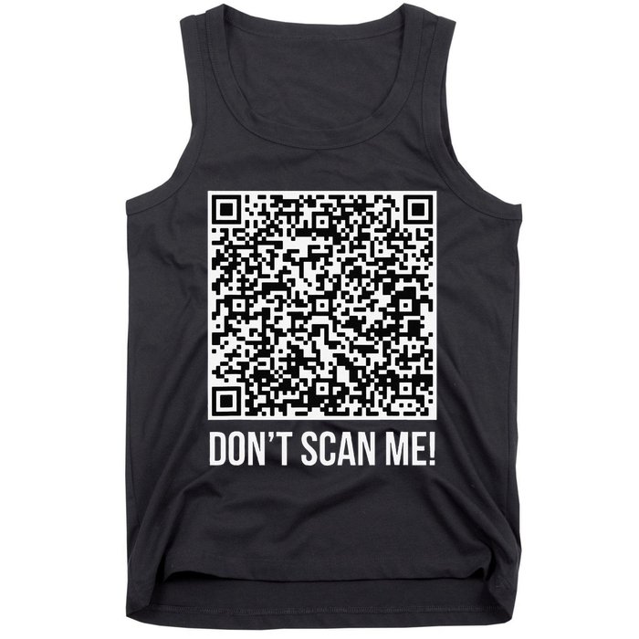 DonT Scan Me! Qr Scan Me Joke Funny Middle Finger Tank Top