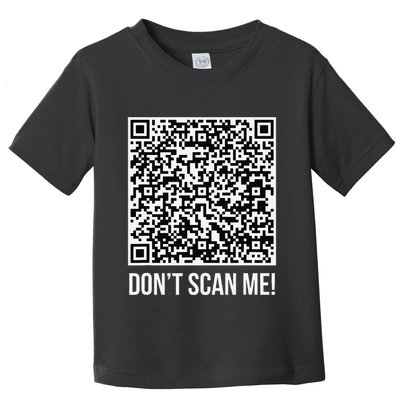DonT Scan Me! Qr Scan Me Joke Funny Middle Finger Toddler T-Shirt