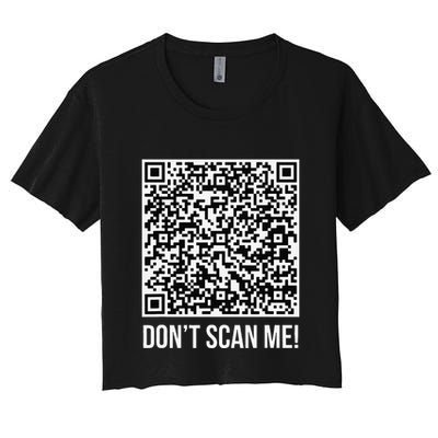 DonT Scan Me! Qr Scan Me Joke Funny Middle Finger Crop Top