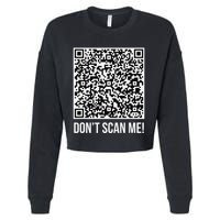 DonT Scan Me! Qr Scan Me Joke Funny Middle Finger Cropped Pullover Crew