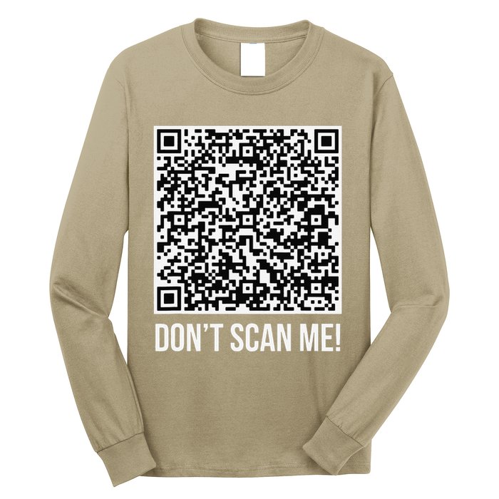 DonT Scan Me! Qr Scan Me Joke Funny Middle Finger Long Sleeve Shirt