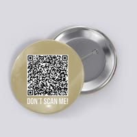 DonT Scan Me! Qr Scan Me Joke Funny Middle Finger Button