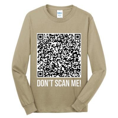 DonT Scan Me! Qr Scan Me Joke Funny Middle Finger Tall Long Sleeve T-Shirt