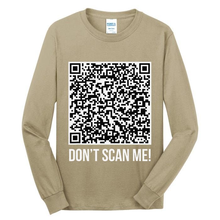 DonT Scan Me! Qr Scan Me Joke Funny Middle Finger Tall Long Sleeve T-Shirt