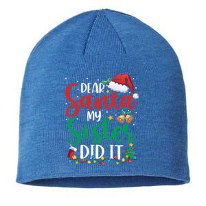 Dear Santa My Sister Did It Funny Christmas Xmas Gift Sustainable Beanie