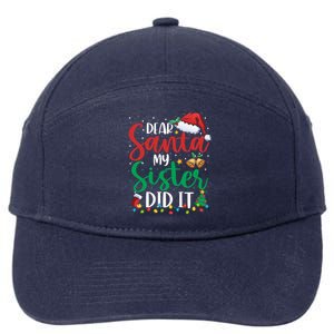 Dear Santa My Sister Did It Funny Christmas Xmas Gift 7-Panel Snapback Hat